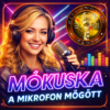 A mikrofon mögött – Mókuska